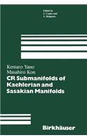 CR Submanifolds of Kaehlerian and Sasakian Manifolds