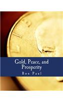 Gold, Peace, and Prosperity (Large Print Edition)