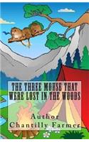 The Three Mouse That Were Lost In The Woods