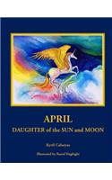April Daughter of the Sun and Moon