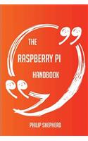 The Raspberry Pi Handbook - Everything You Need To Know About Raspberry Pi