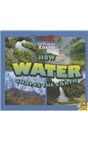 How Water Shapes the Earth