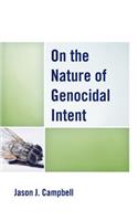 On the Nature of Genocidal Intent