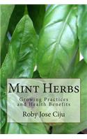 Mint Herbs: Growing Practices and Health Benefits