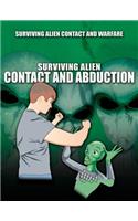 Surviving Alien Contact and Abduction