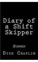 Diary of a Shift Skipper