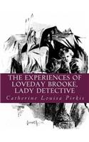 Experiences of Loveday Brooke, Lady Detective [Large Print Edition]