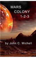 Mars Colony 1-2-3: Interplanetary Travel and Colonization