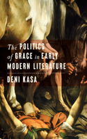 Politics of Grace in Early Modern Literature