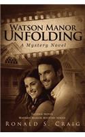 Watson Manor Unfolding