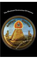 Illuminati Destruction Of America