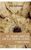 Margarital de la Nona Luisa Y Otros Cuentos