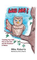 Who Who?: Teaching Your Child How to See God and His Goodness in Nature(English)