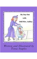 My Day Out with Odd Mrs. Ashley