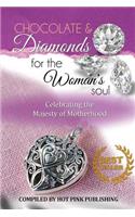 Chocolate & Diamonds for the Woman's Soul