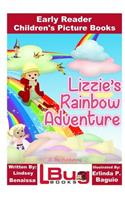 Lizzie's Rainbow Adventure - Early Reader - Children's Picture Books