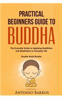 Practical Beginners Guide to Buddha