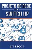 Projeto de Rede com Switch HP: (Portuguese)