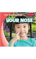 Your Nose