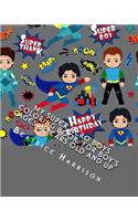 My Super Hero Boys Coloring Book: For Boy's Ages 3 Years Old and Up