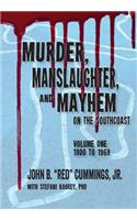 Murder, Manslaughter, and Mayhem on the SouthCoast
