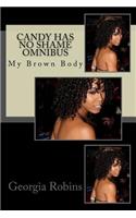 Candy Has No Shame Omnibus: My Brown Body