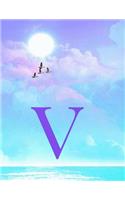 V: Monogram Initial V Notebook for Women, Teens and Girls - See your Initials in the Clouds Paradise Purple Sky - 8.5 x 11 Composition Notebook, Journa