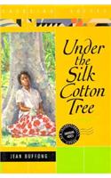 Under the Silk Cotton Tree: (Emerging Voices (Hardcover))