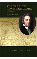 The Trail of Lewis and Clark Volume 2