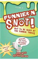 Funnier'n Snot Seven