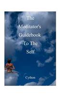 The Meditator's Guidebook to the Self: (English)