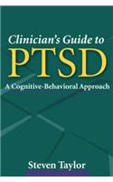 Clinician's Guide to Ptsd: A Cognitive-Behavioral Approach