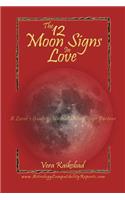 The 12 Moon Signs in Love