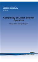 Complexity of Linear Boolean Operators: (25 Foundations and Trends® in Theoretical Computer Science)