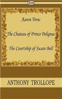 Aaron Trow & the Chateau of Prince Polignac & the Courtship of Susan Bell