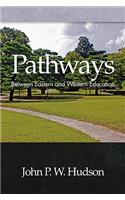Pathways: Between Eastern and Western Education (PB)