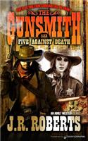 Five Against Death: (123 Gunsmith)