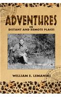 Adventures in Distant and Remote Places