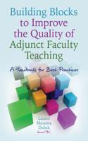 Building Blocks to Improve the Quality of Adjunct Faculty Teaching