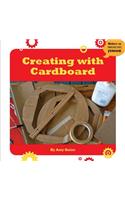 Creating with Cardboard: (21st Century Skills Innovation Library: Makers as Innovators)
