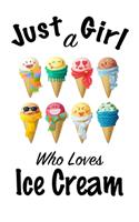 Just A Girl Who Loves Ice Cream