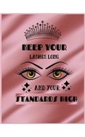 Keep Your Lashes Long And Your Standards High: Best Blank Lined Journal 8.5x11 - Eyelash Artist Makeup Cosmetologist Cosmetician Planner Gift