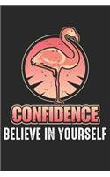 Confidence when you believe in yourself... Take a Stand!: Selbstvertrauen Motivation Motivation Flamingo Inspiration Notizbuch liniert DIN A5 - 120 Seiten für Notizen, Zeichnungen, Formeln - Organizer Schre