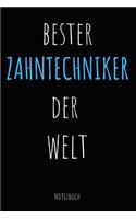 Bester Zahntechniker Der Welt Notizbuch: Notizheft oder Planer für Zahn-Techniker und Zahnprothetiker - 110 linierte Seiten im praktischen A5 Format - Ideal für die Arbeit, Büro oder Ausbil
