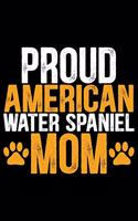 Proud American Water Spaniel Mom
