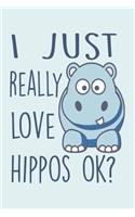 I Just Really Love hippos Okay?