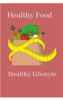 Healthy Food, Healthy Lifestyle