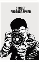 Street Photographer notebook [Lined] [6x9] [110 pages]