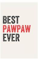 Best pawpaw Ever pawpaws Gifts pawpaw Appreciation Gift, Coolest pawpaw Notebook A beautiful