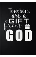 Teachers Are A Gift From God